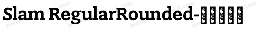 Slam RegularRounded字体转换